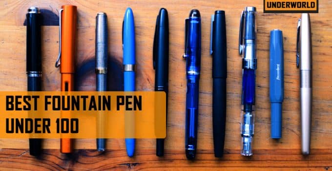 Best Fountain Pen Under 100
