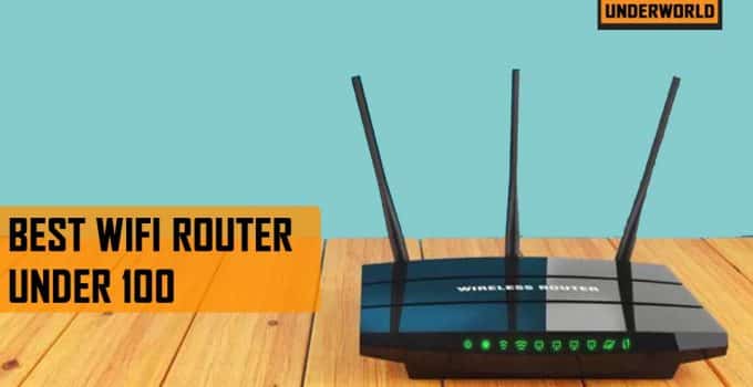 Best WiFi router under 100
