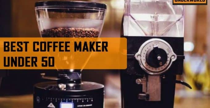 Best Coffee Maker Under 50