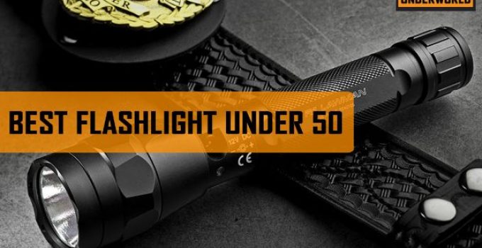 Best Flashlight Under 50