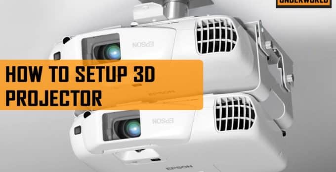 How To Setup 3D Projector