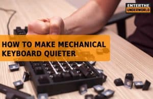 how to make mechanical keyboard quieter
