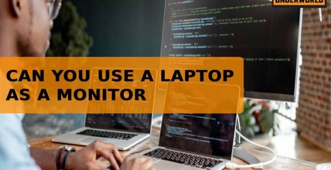 can you use a laptop as a monitor