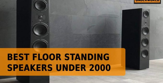 Best Floor Standing Speakers Under 2000