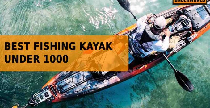Best fishing kayak under 1000