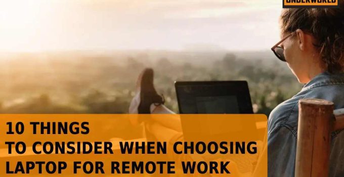 10 Things To Consider When Choosing Laptop for Remote Work